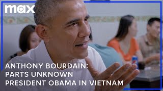 Barack Obama & Anthony Bourdain Have Dinner | Anthony Bourdain: Parts Unknown | Max