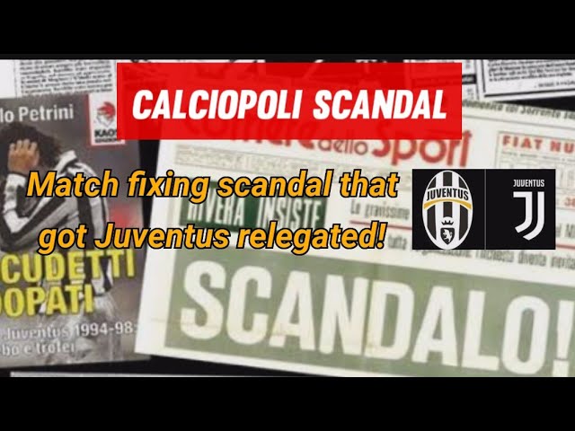 The match-fixing scandal that got Juventus relegated