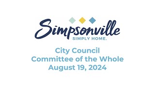 2024 08 19 Simpsonville City Council Committee of the Whole