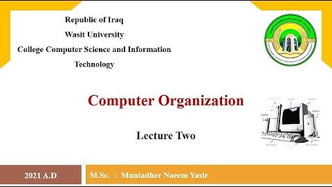 المحاضرة الثانية | تركيب الكمبيوتر | الجزء الاول | Computer Organization | Part-1
