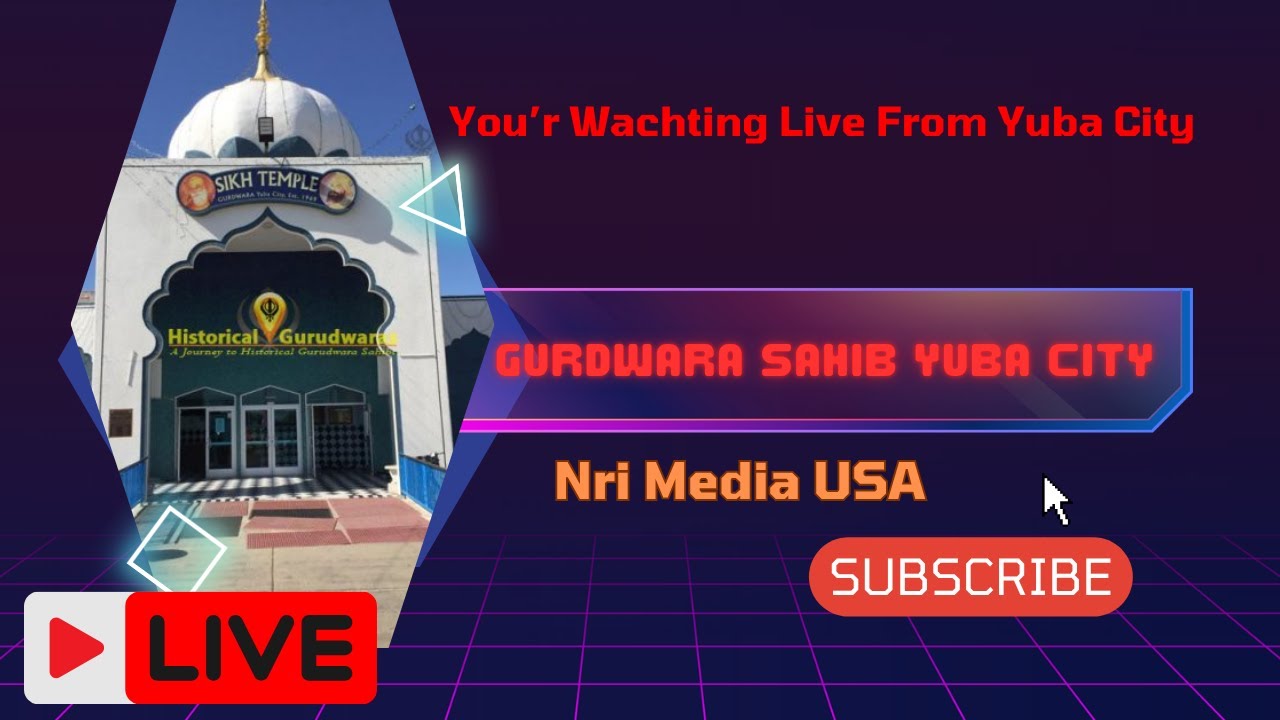 Yuba City Sikh Temple Path/Kirtan Live  | Daily Live Path & Kirtan/Katha From Yuba City