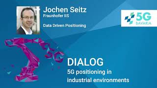 5G DIALOG – 5G positioning in industrial environments – Data Driven Positioning