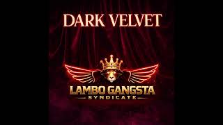 DARK VELVET | Trap Mafia House x Sensual Nocturnal Pop x R&B | Lambo Gangsta Syndicate