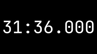 Countdown timer 31 minutes, 36 seconds [31:36.000] - White on black with milliseconds