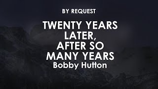 Twenty Years Later After So Many Years | Bobby Hutton