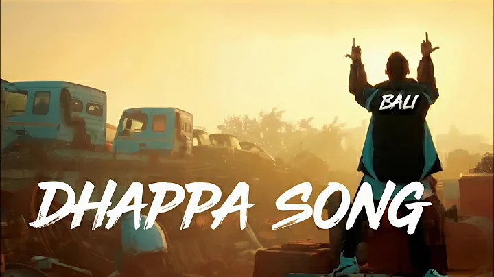 Dhappa Song Official | Sad Gaana Dhappa Song Bali | AN1K8T