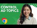 How to Manage Ad Topics in Google Chrome Step by Step