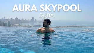 World’s Highest 360º Infinity Pool | Aura Sky Pool Dubai