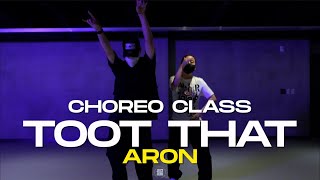 Aron Class | Erica Banks - Toot That feat. DreamDoll \& BeatKing | @justjerkacademy ewha