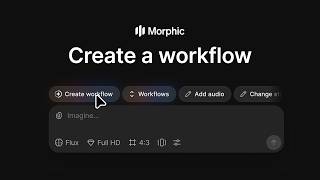 Create A Workflow Morphic Tutorial