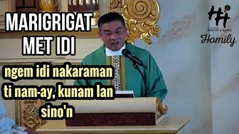 Kaykayat na't mapadpadayawan | Ilocano Homily | Fr. Rufo Abaya