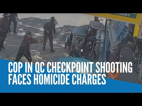 Cop in QC checkpoint shooting faces homicide charges