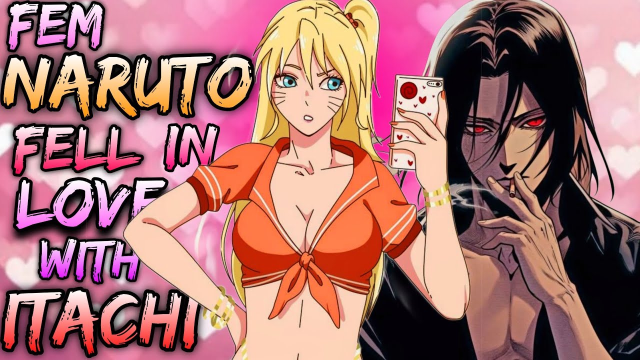 What if Fem Naruto Fell in Love With Itachi