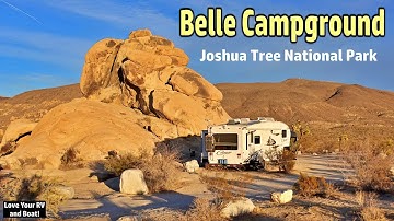 Belle Campground Views - Stunning Joshua Tree National Park