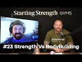 Bodybuilding vs strength training  starting strength gyms podcast 23