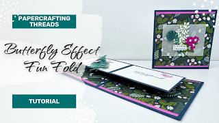 Butterfly Effect Fun Fold Card Tutorial