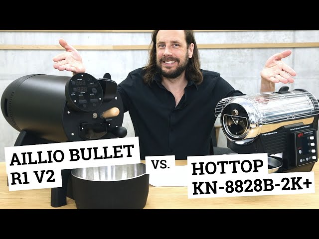 Aillio Bullet R1 V2 or Hottop KN-8828B-2K+ / which one is the