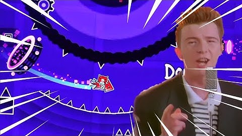 "Rickroll" (Layout) | Geometry Dash