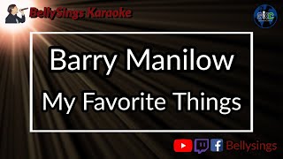 Barry Manilow - My Favorite Things (Karaoke)