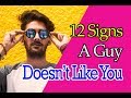 12 Signs He Doesn't Like You (Truth Signs)