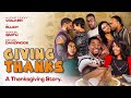 Giving Thanks | A Thanksgiving Story | Movie Available Now