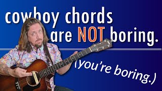 Cowboy Chord Magic--Add Simple ELEGANCE to Open Chords