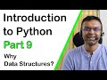 Introduction to Python - Part 9 - Why Data Structures?
