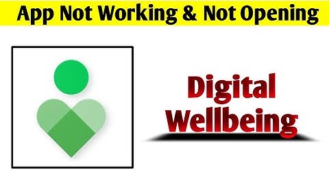 Digital Wellbeing App Not Working & Opening Crashing Problem Solved