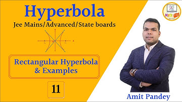 Hyperbola 11 : Rectangular Hyperbola  & it