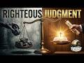 Judge Not? The Truth About Righteous Judgment