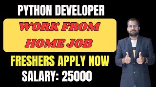 WORK FROM HOME JOB | Salary 25,000 Per Month | Python Developer Job For Freshers
