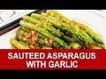 Sauteed Asparagus - How to cook in three easy steps