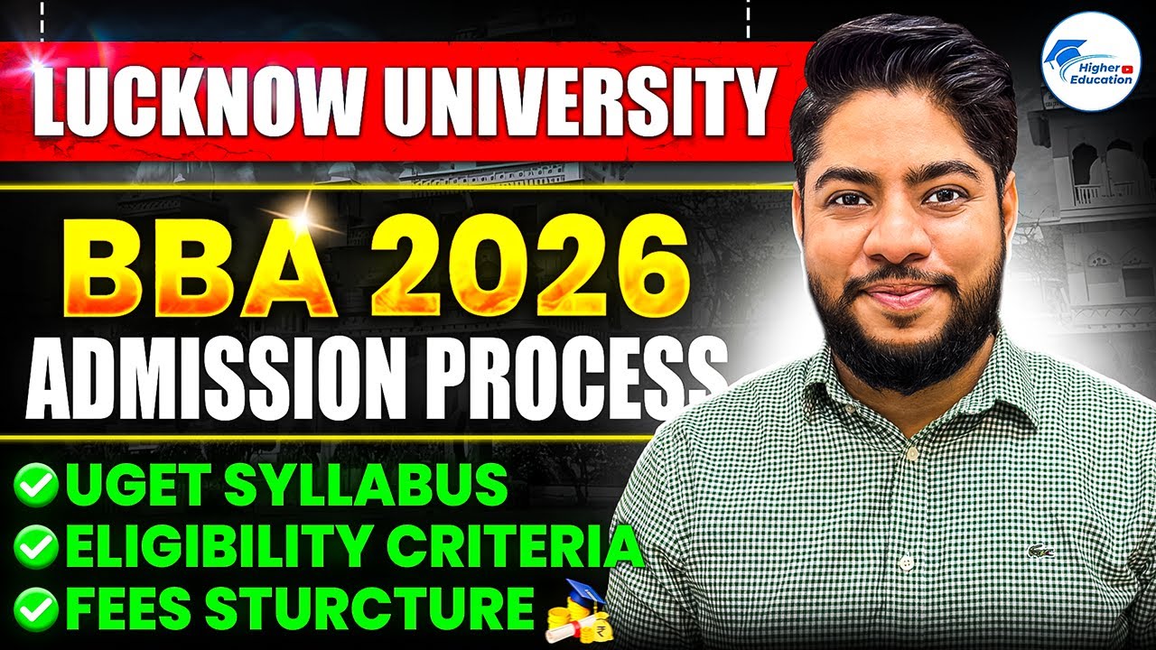 Lucknow University BBA Admission Process 2026 | Eligibility, Seats, Fees & UGET Syllabus