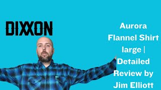 Jim Elliott - Dixxon Aurora Flannel Shirt Large | Detailed Review