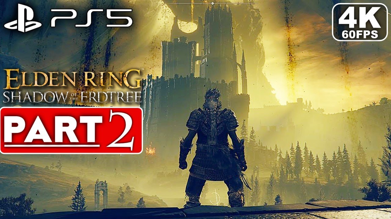 ELDEN RING SHADOW OF THE ERDTREE Gameplay Walkthrough Part 2 FULL GAME ...