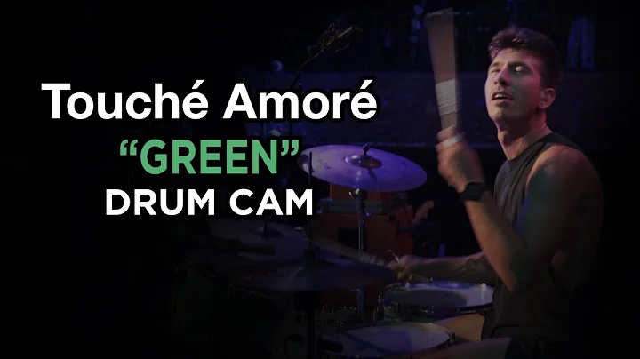 Touch Amor | Green | Drum Cam (LIVE)