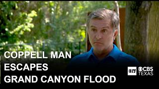 Coppell man describes escaping Grand Canyon flash flooding