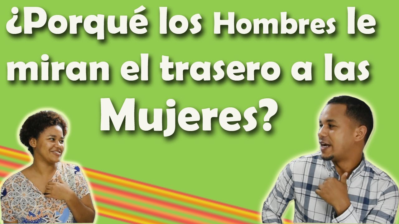 ¿Por qué los HOMBRES le miran el TRASERO a las MUJERES? - Tu Espacio
