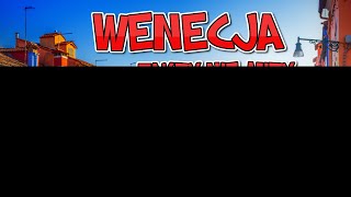 Wenecja Fakty Nie Mity