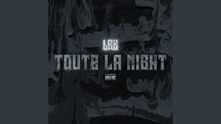 TOUTE LA NIGHT