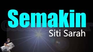 Semakin - Siti Sarah Karaoke