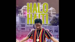 Blaze One - Halo Haiti (official audio)