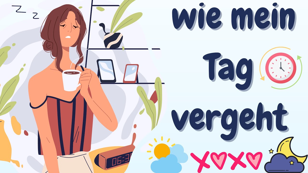 Learn German | German Podcast | Ep 10 : Wie mein Tag vergeht