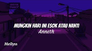 ANNETH - MUNGKIN HARI INI ESOK ATAU NANTI (Slowed reverb)