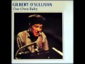 Gilbert osullivan  our own baby