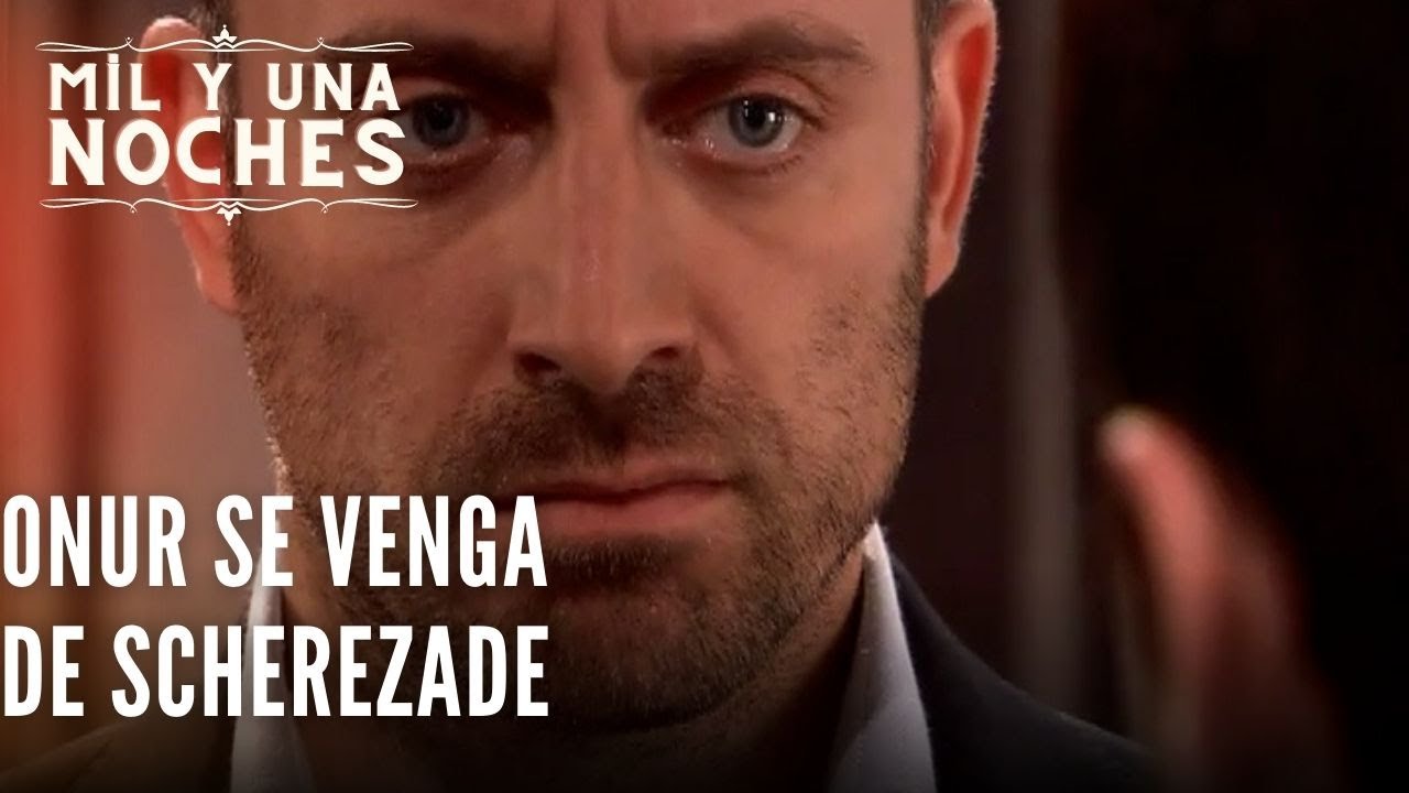 Onur se venga de Scherezade | Las Mil y Una Noches - Episodio 23