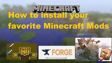 How to Install Minecraft Mods and Forge Mod Loader