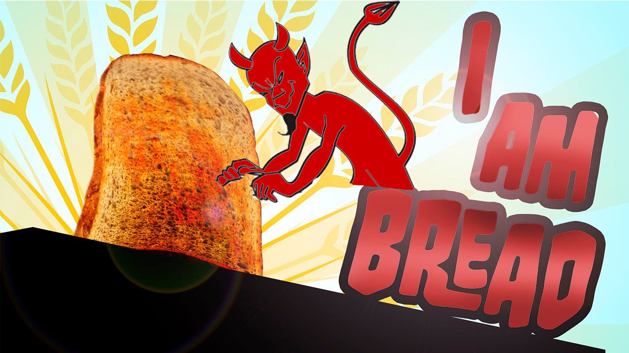 O Pão Que O Diabo amassou. I am Bread YouTube O Pão Que O Diabo amassou. I am Bread YouTube