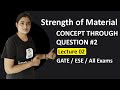 Strength of Materials (SOM) for GATE | CONCEPT THROUGH QUESTIONS #2 | GATE Lectures by Well Academy