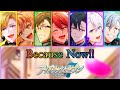 🤫Because Now!!🤫//by Idolish7//(Romaji/Arabic/English)